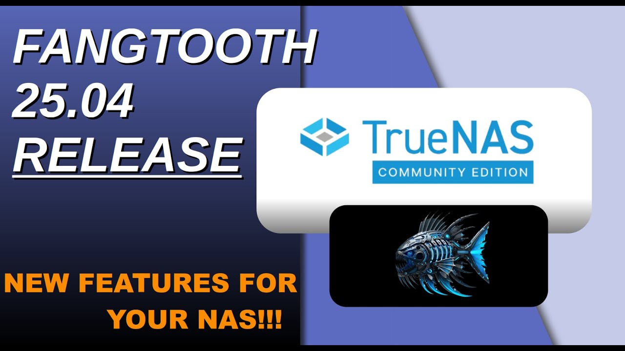 TrueNAS Fangtooth 25.04.0 RELEASED!!!