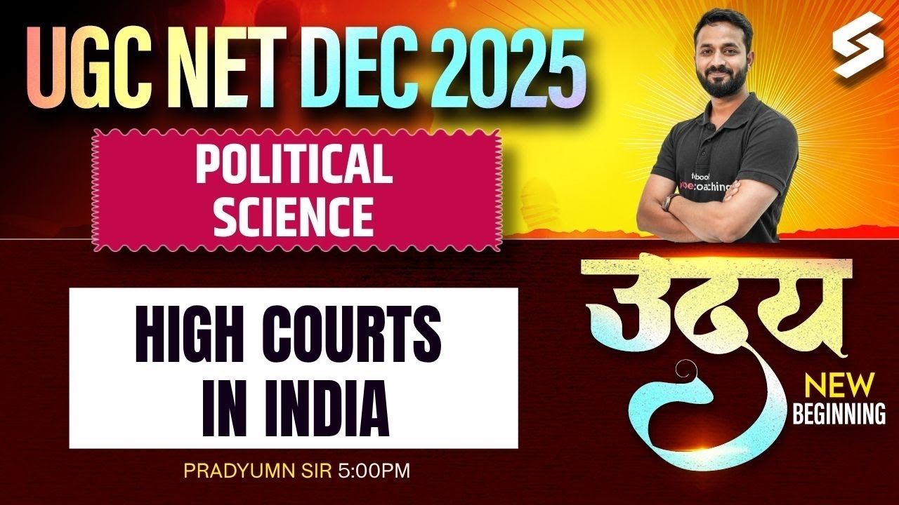 UGC NET Political Science Classes | High Courts in India | Political Science Syllabus | Pradyumn Sir