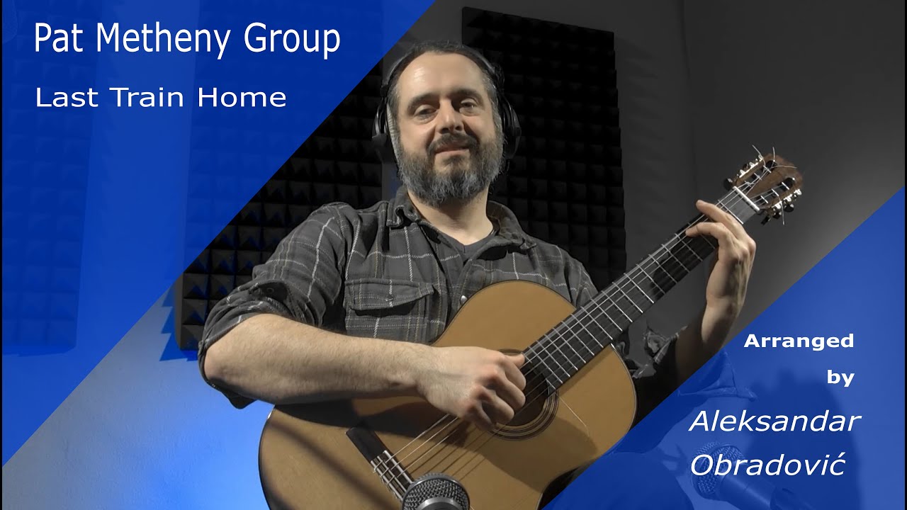 Long train home - Pat Metheny Group fingerstyle guitar