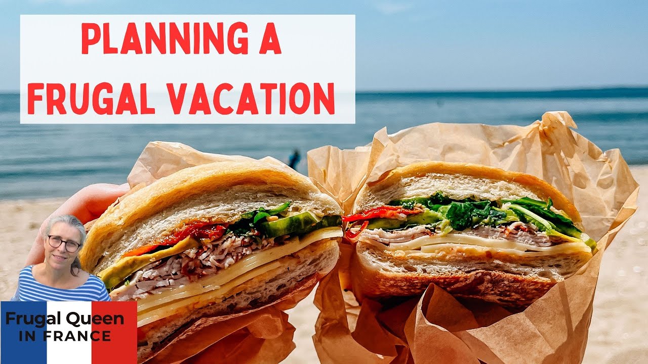 Planning a Frugal vacation #vacation #frugal #holiday #europe #france #costoflivingcrisis