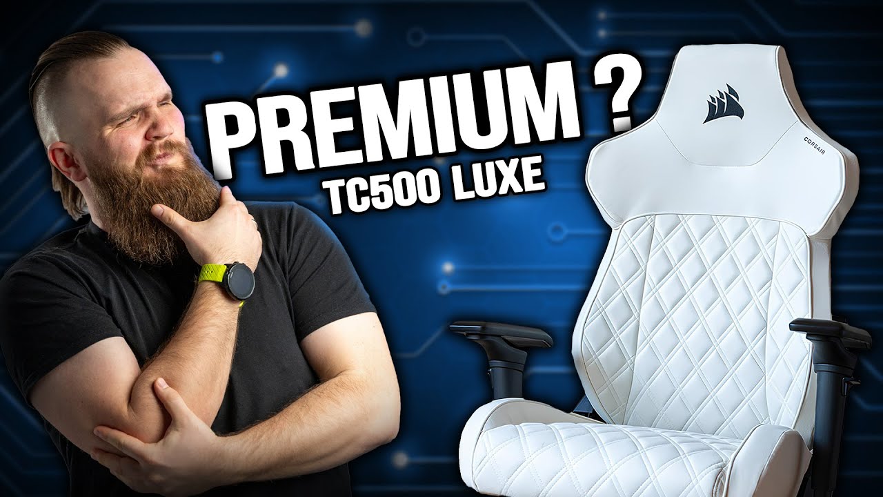 Corsair TC 500 LUXE to dobra próba stworzenia idealnego fotela...