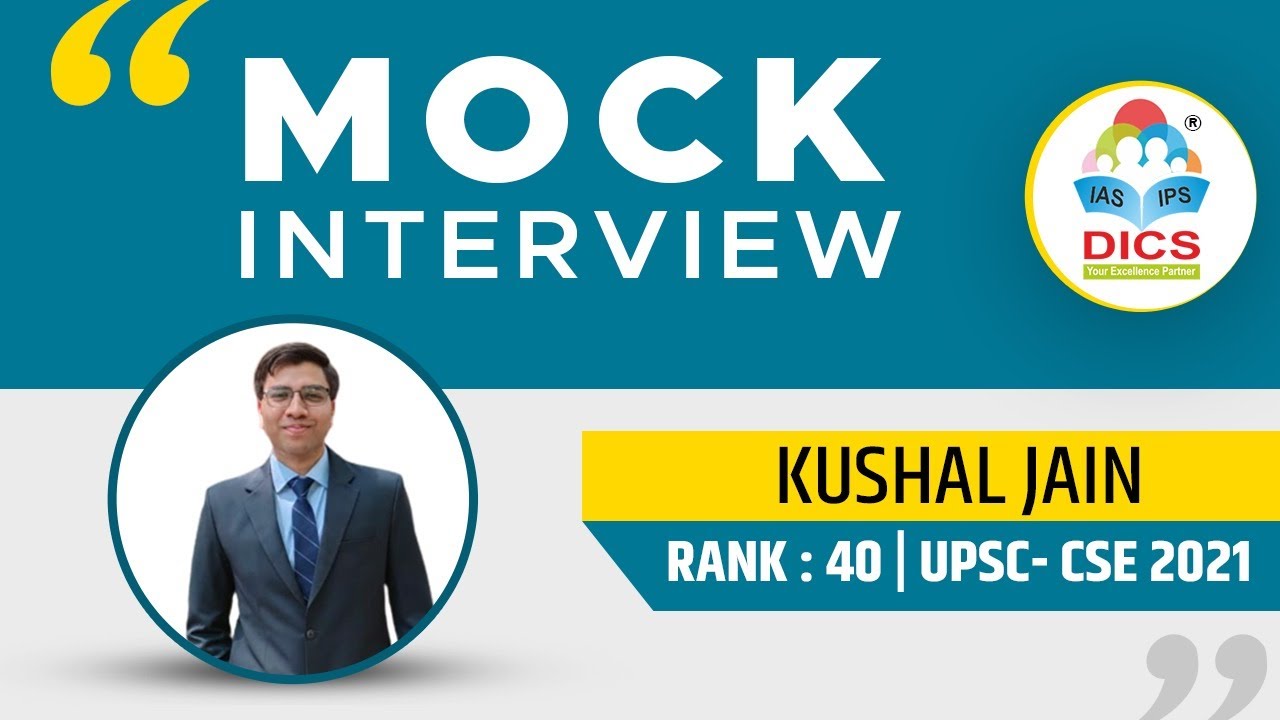 Kushal Jain | AIR 40 | UPSC CSE 2021 Results | Mock Interview