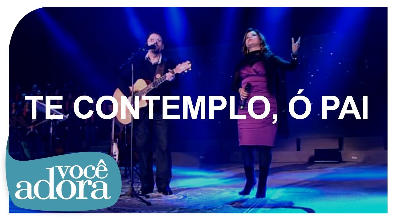 Asaph Borba - Te Contemplo, &Oacute; Pai (DVD Rastros de Amor) [V&iacute;deo Oficial]