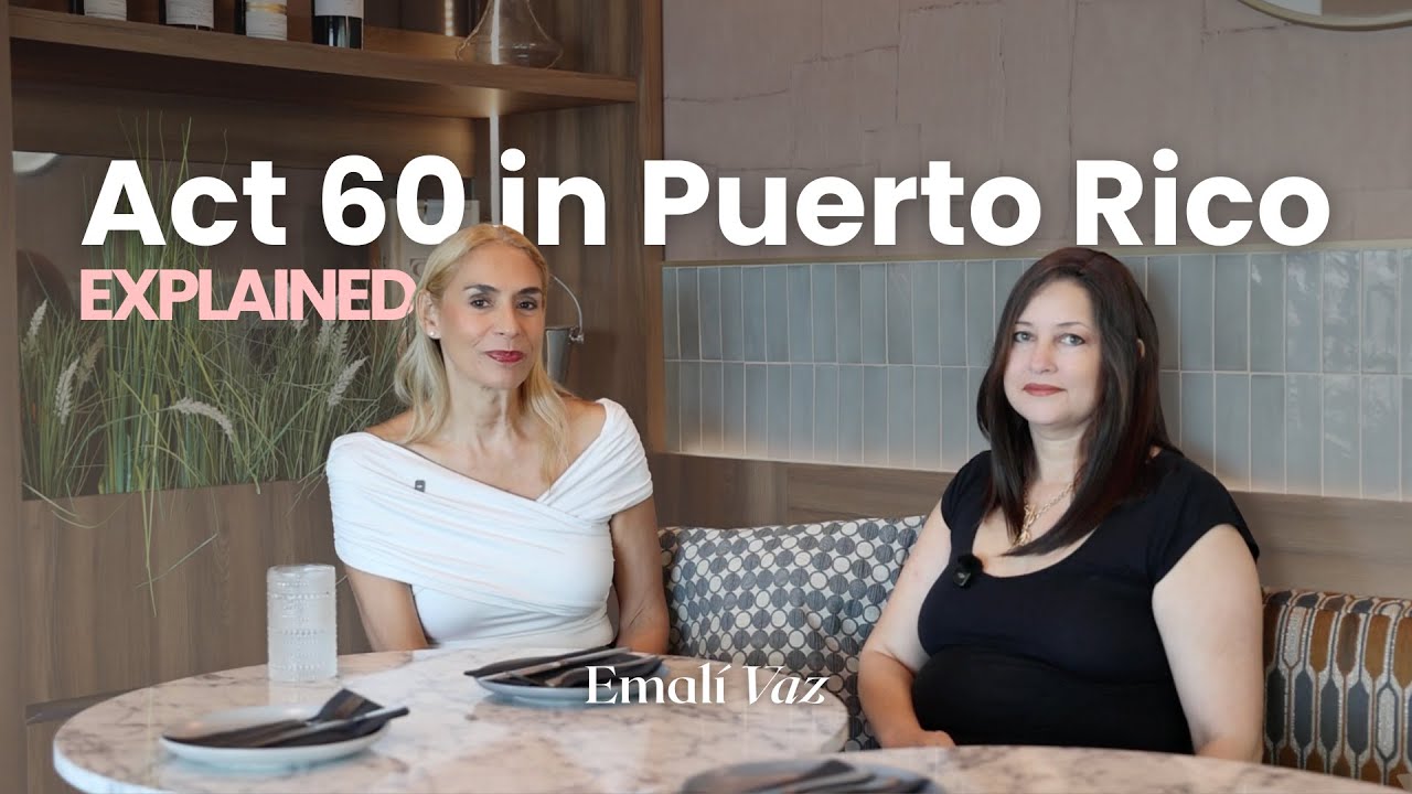 Act 60 Explained: How High-Income Earners Save Big in Puerto Rico