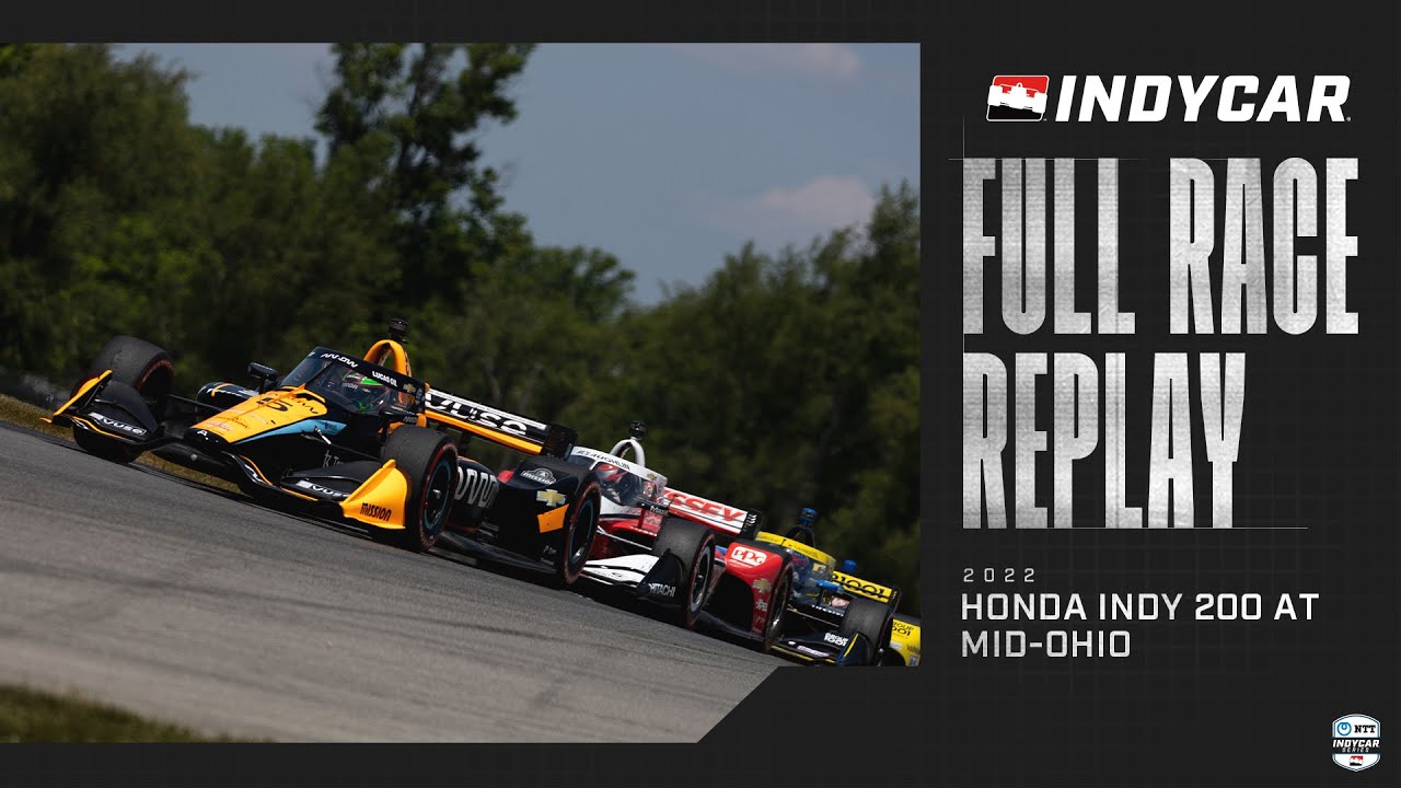 2022 Honda Indy 200 from Mid-Ohio Sports Car Course | INDYCAR SERIES Full Race Replay