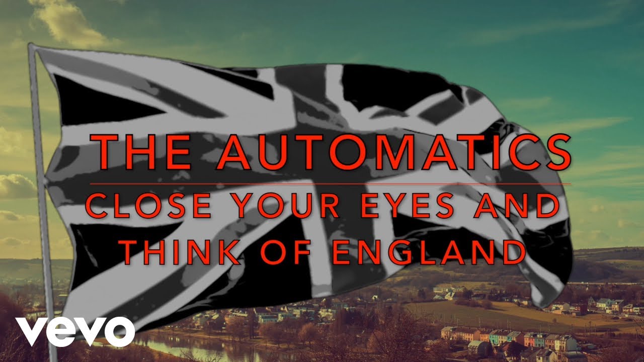 The Automatics - Close Your Eyes and Think of England (Lyric Video)