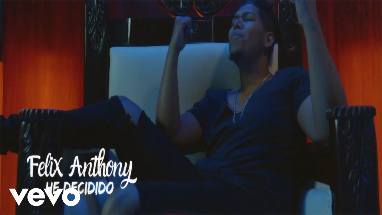felix anthony - He Decidido (Official Music Video)