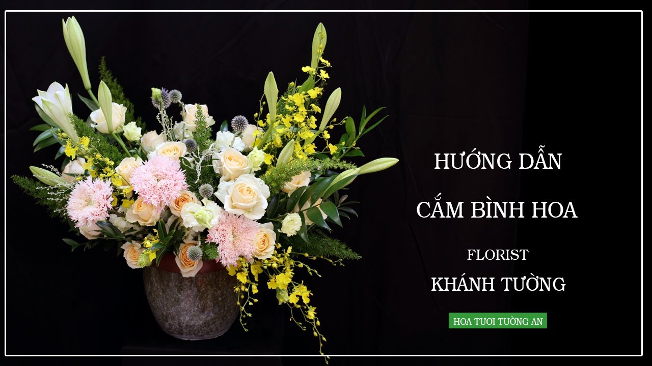 Hướng Dẫn Cắm Bình Hoa Đẹp | Hoa Tươi Tường An
