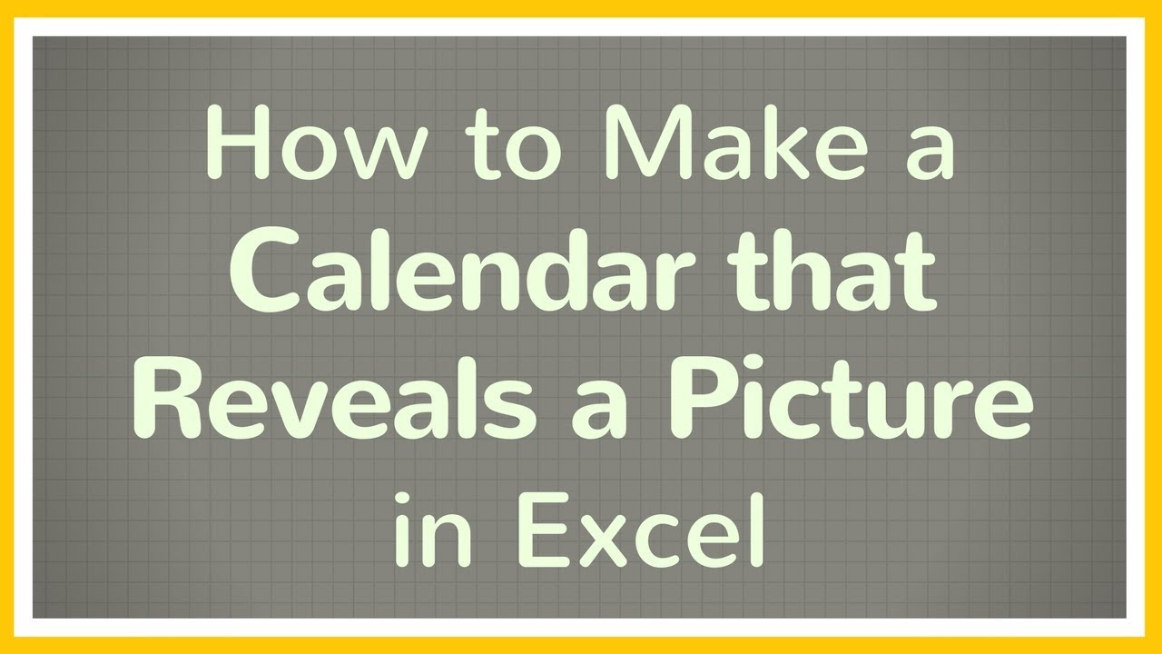 How to Make a Calendar in Excel that Reveals a Picture - Tutorial  📆