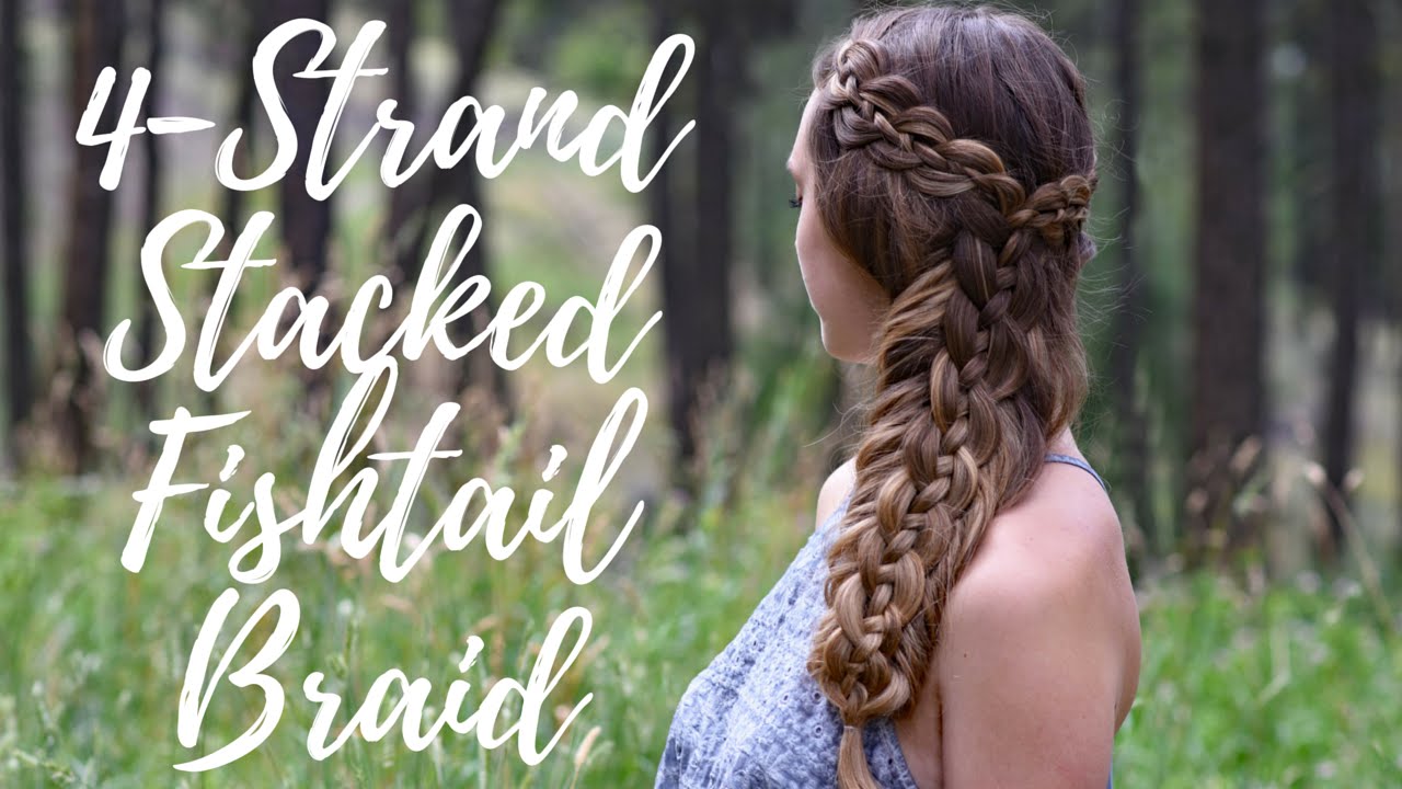 4-Strand Stacked Fishtail Braid | Braids by Jordan