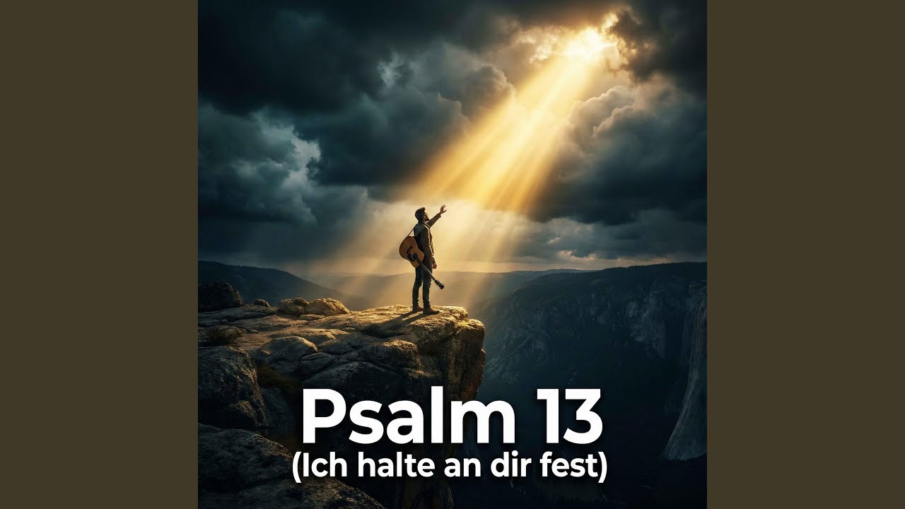 Psalm 13 (Ich halte an dir fest)