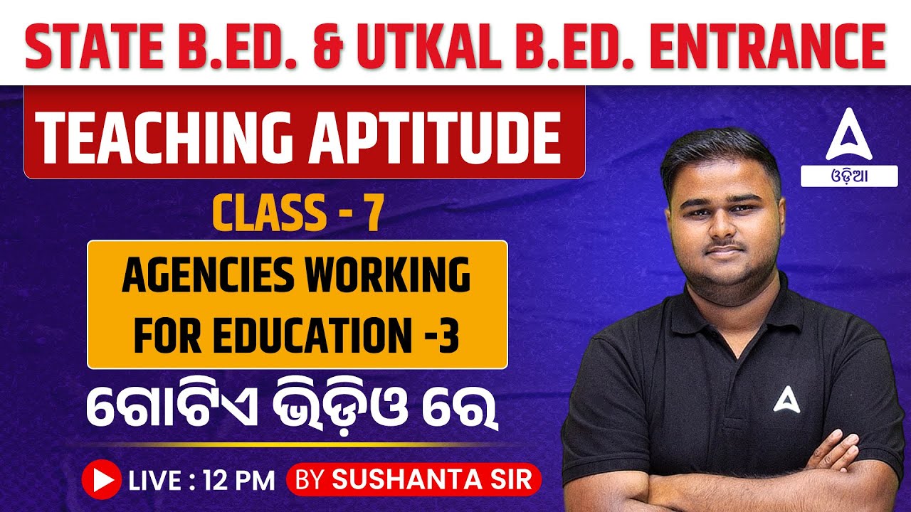 Odisha Bed Entrance Exam 2024 Preparation | Teaching Aptitude | Agencies Working For Education #3