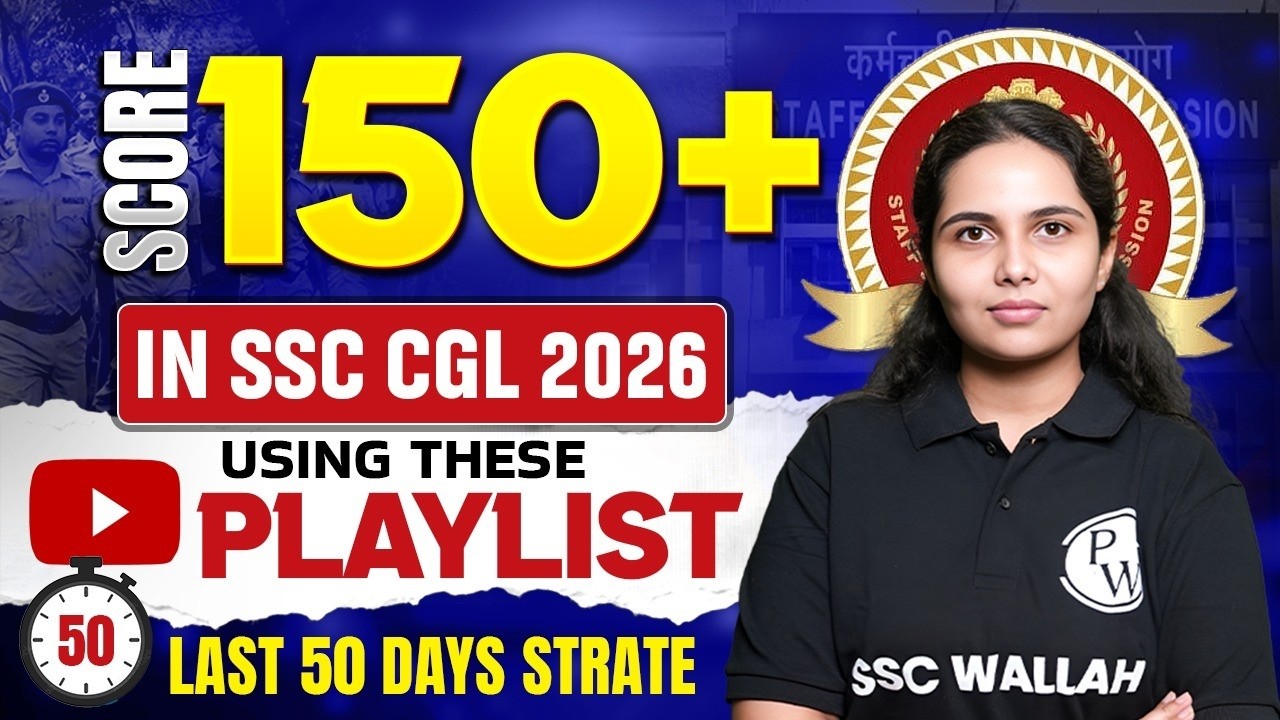 SSC CGL Preparation 2026 | Score 150+ Marks in SSC CGL | SSC CGL Last 50 Day Strategy | SSC Wallah