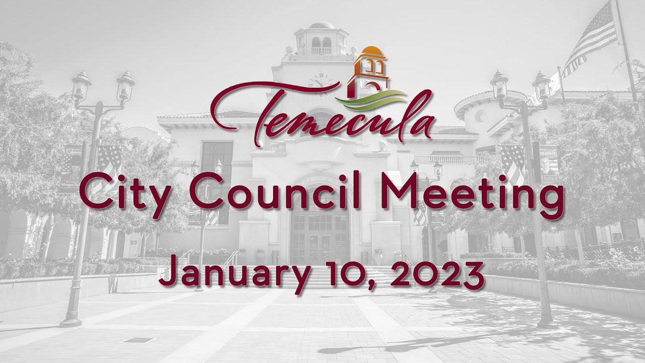 Temecula City Council Meeting - January 10, 2023