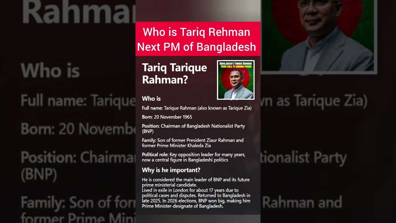 Who is Tarique Rahman? candidate of PM of Bangladesh