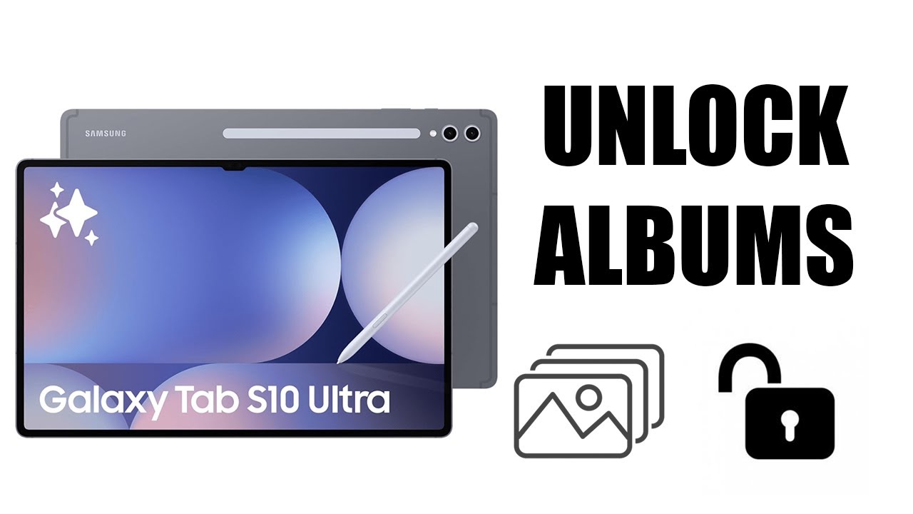 How To Unlock Albums On Samsung Galaxy Tab S10 / S10 Ultra