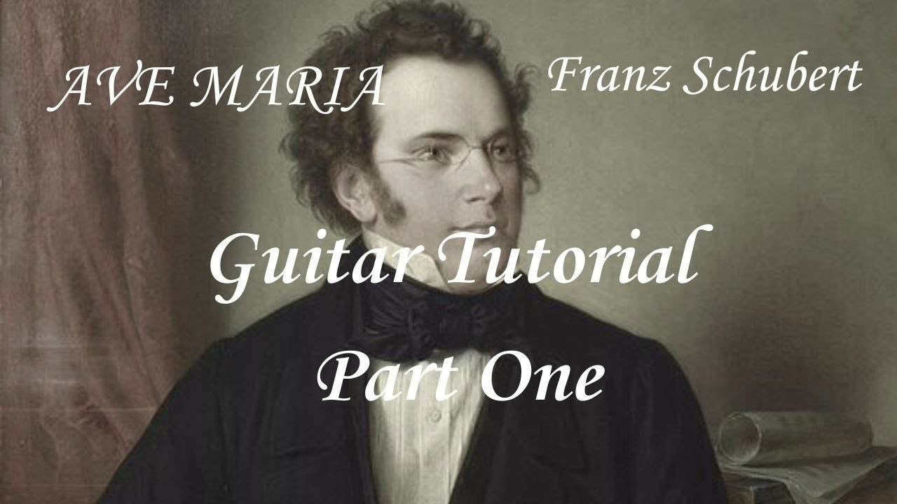 Ave Maria by Schubert - Guitar Tutorial Part One