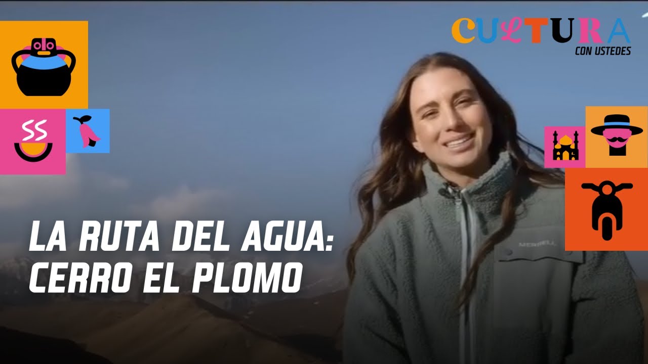 La Ruta del Agua, Cerro el Plomo, Canal 13.