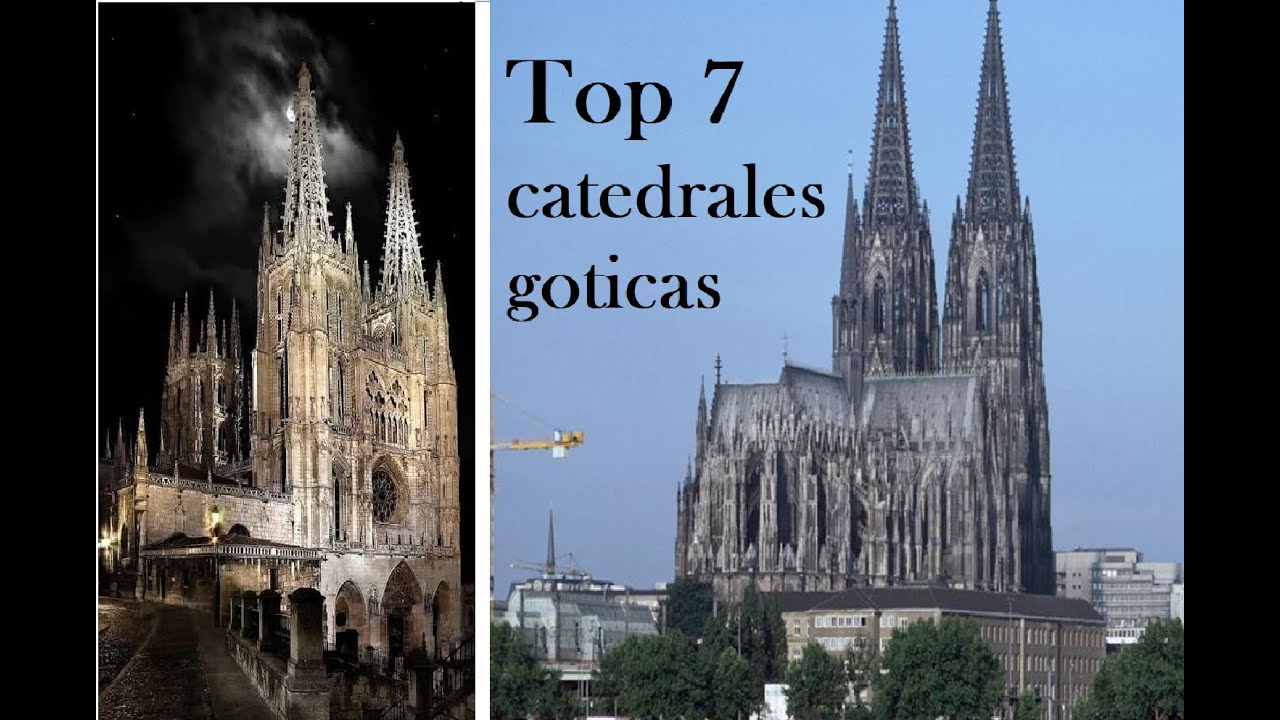 l ARQUITECTURA GOTICA l LAS 7 CATEDRALES GOTICAS MAS IMPRESIONANTES