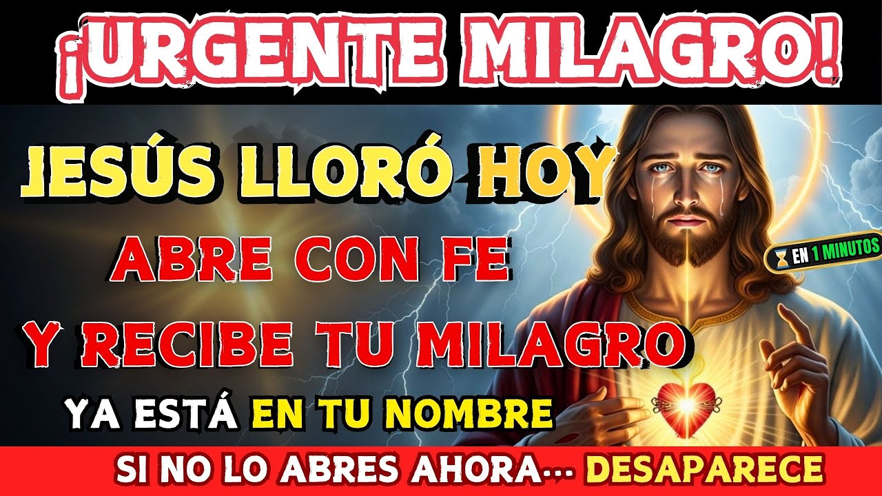 ¡URGENTE! JESÚS LLORÓ POR TI HOY — ÁBRELO CON FE O PIERDES TU MILAGRO