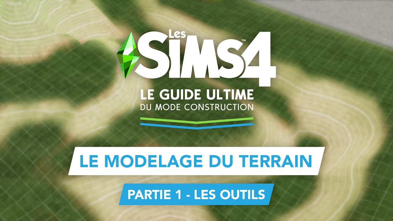 [Tuto Les Sims 4] Le modelage du terrain (Partie 1) - Les outils