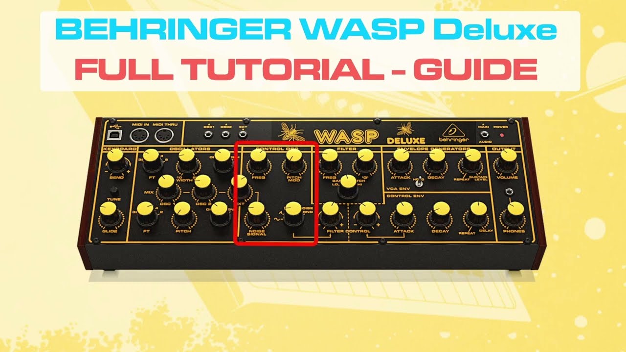 Behringer WASP - Full Guide / Tutorial and Tips