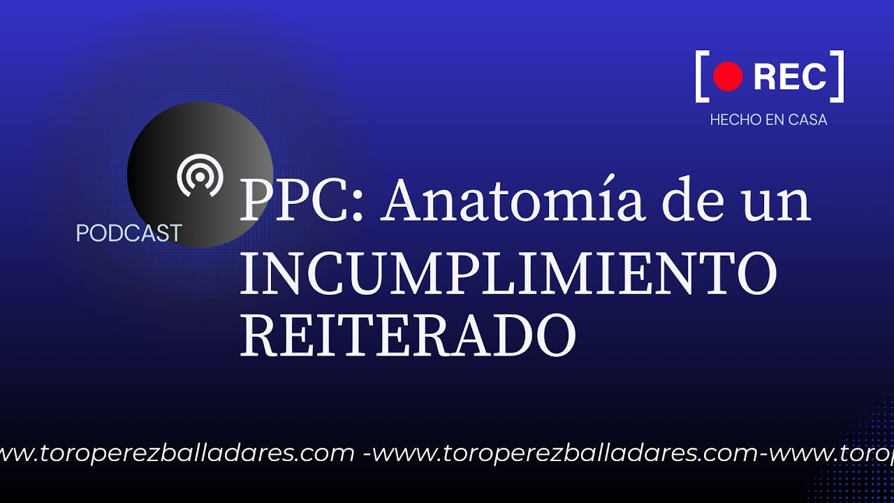 PPC: Anatomía de un incumplimiento reiterado