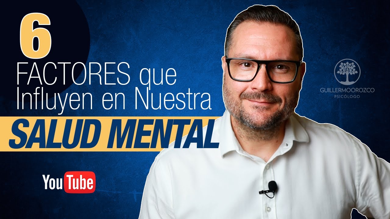 🧠 ¿Qué FACTORES Influyen En Nuestra SALUD MENTAL? 💚 Los 6 más IMPORTANTES