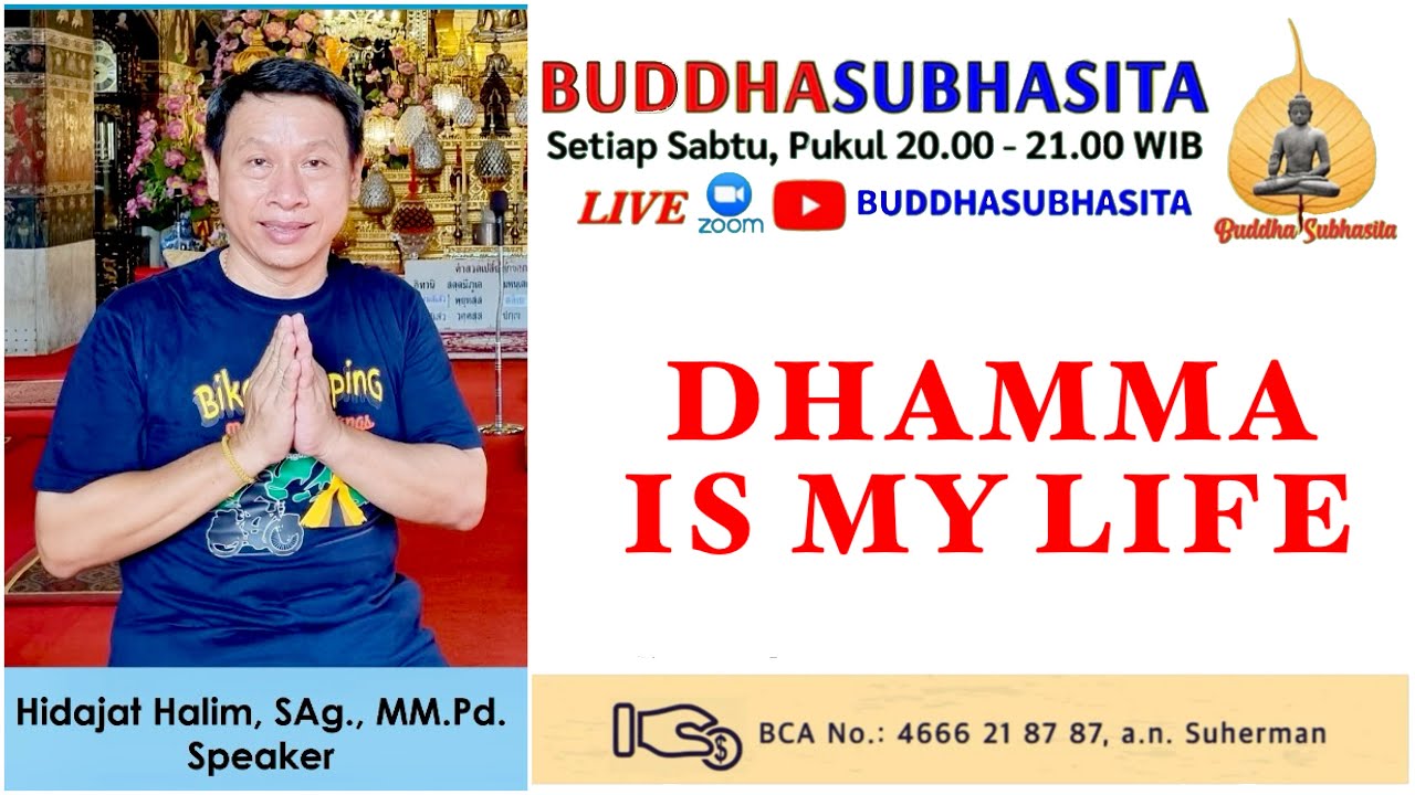 DHAMMA IS MY LIFE, HIDAYAT HALIM, 27 SEPTEMBER 2025