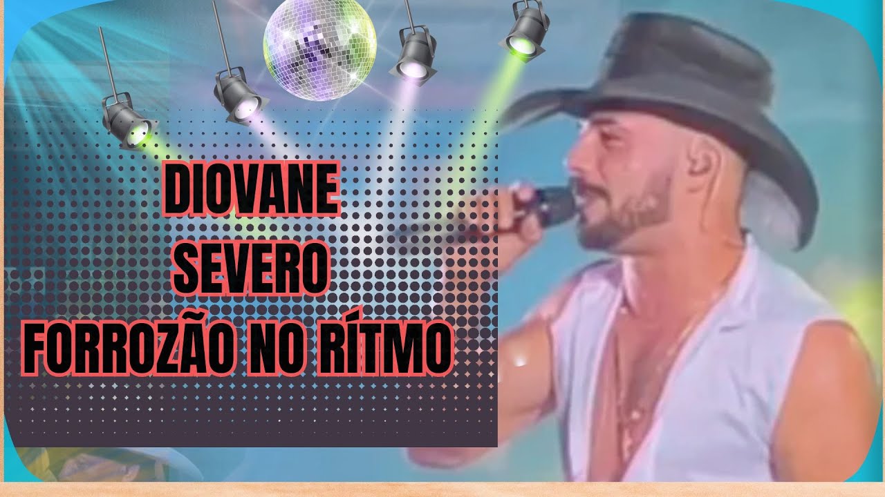FORROZÃO DO FOLIÃO CD COMPLETO REPÉRTORIO TOCA DIOVANE SEVERO MÚSICAS FORROZEIRAS DO DIA HOJE