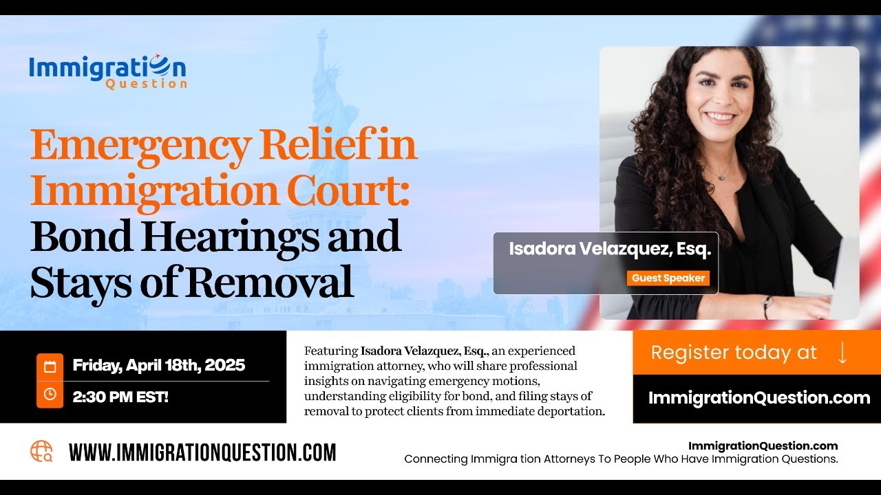Emergency Relief in Immigration Court: Bond Hearings and Stays of Removal