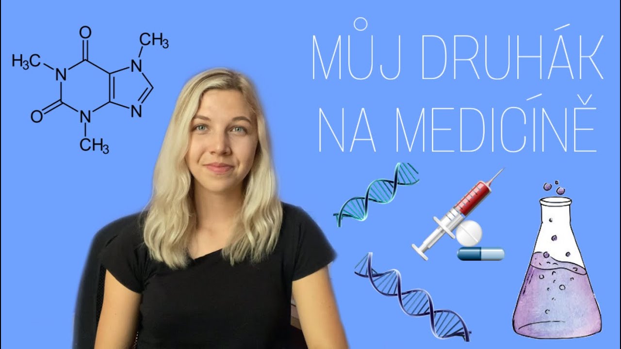 MŮJ DRUHÁK NA MEDICÍNĚ