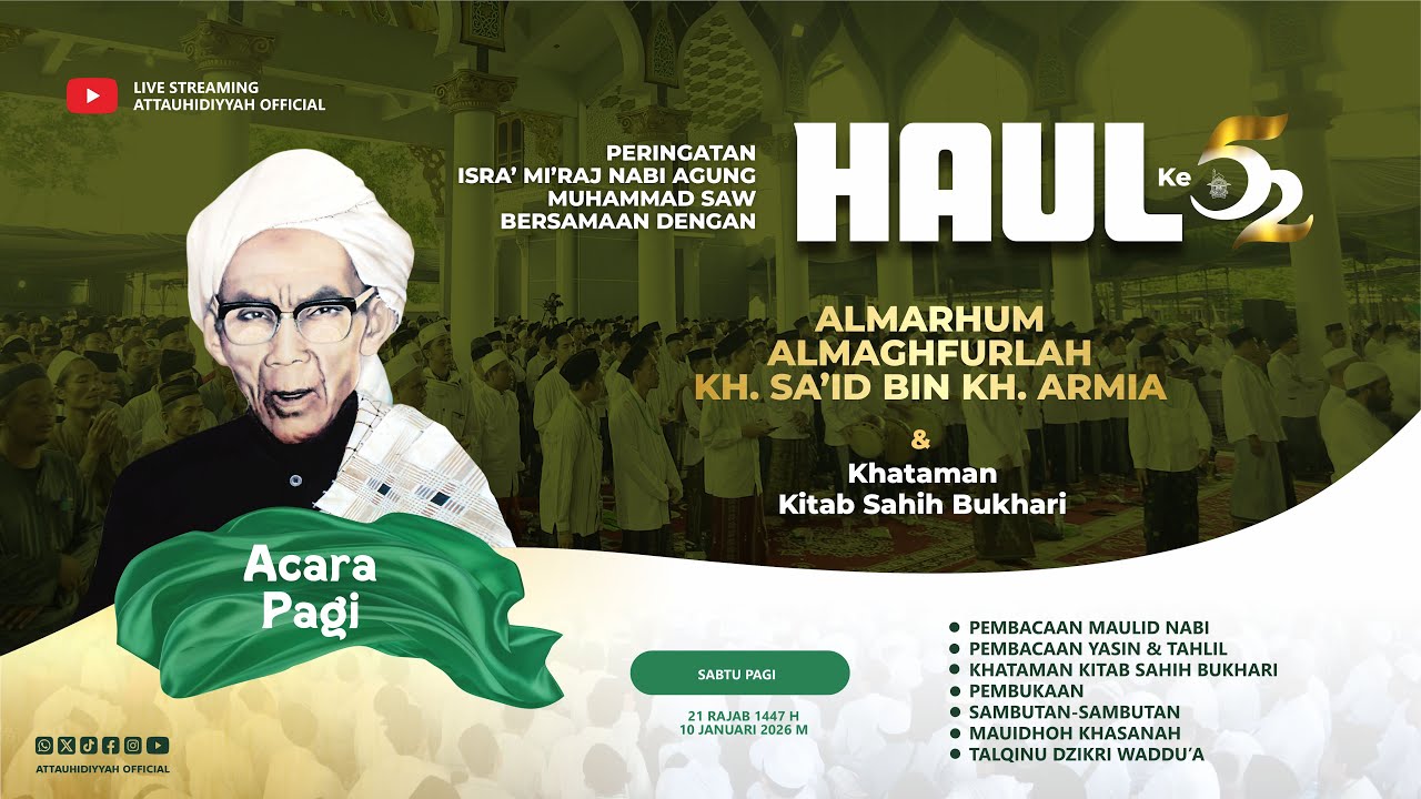 (PAGI) PERINGATAN ISRA' MI'RAJ NABI AGUNG MUHAMMAD SAW BERSAMAAN DENGAN HAUL KE-52