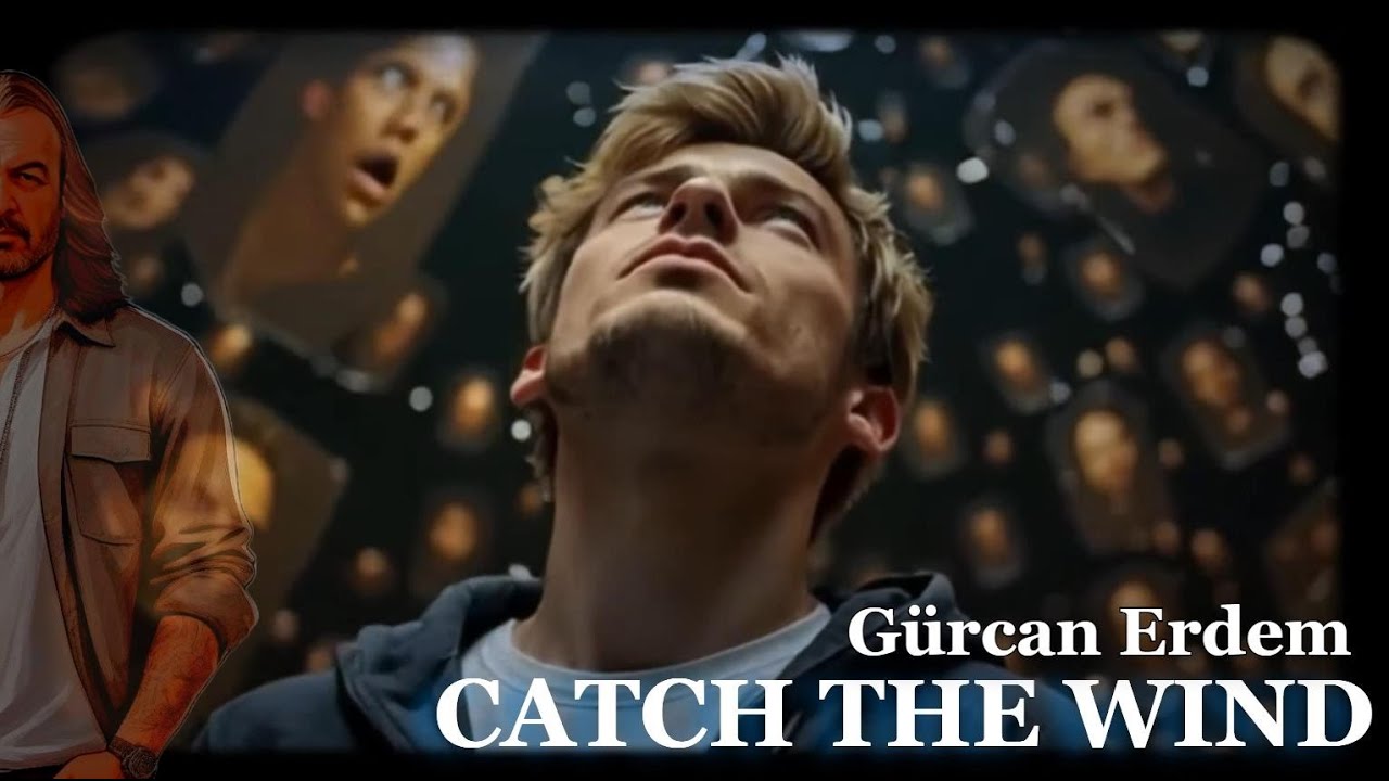 Gurcan Erdem - Catch The Wind