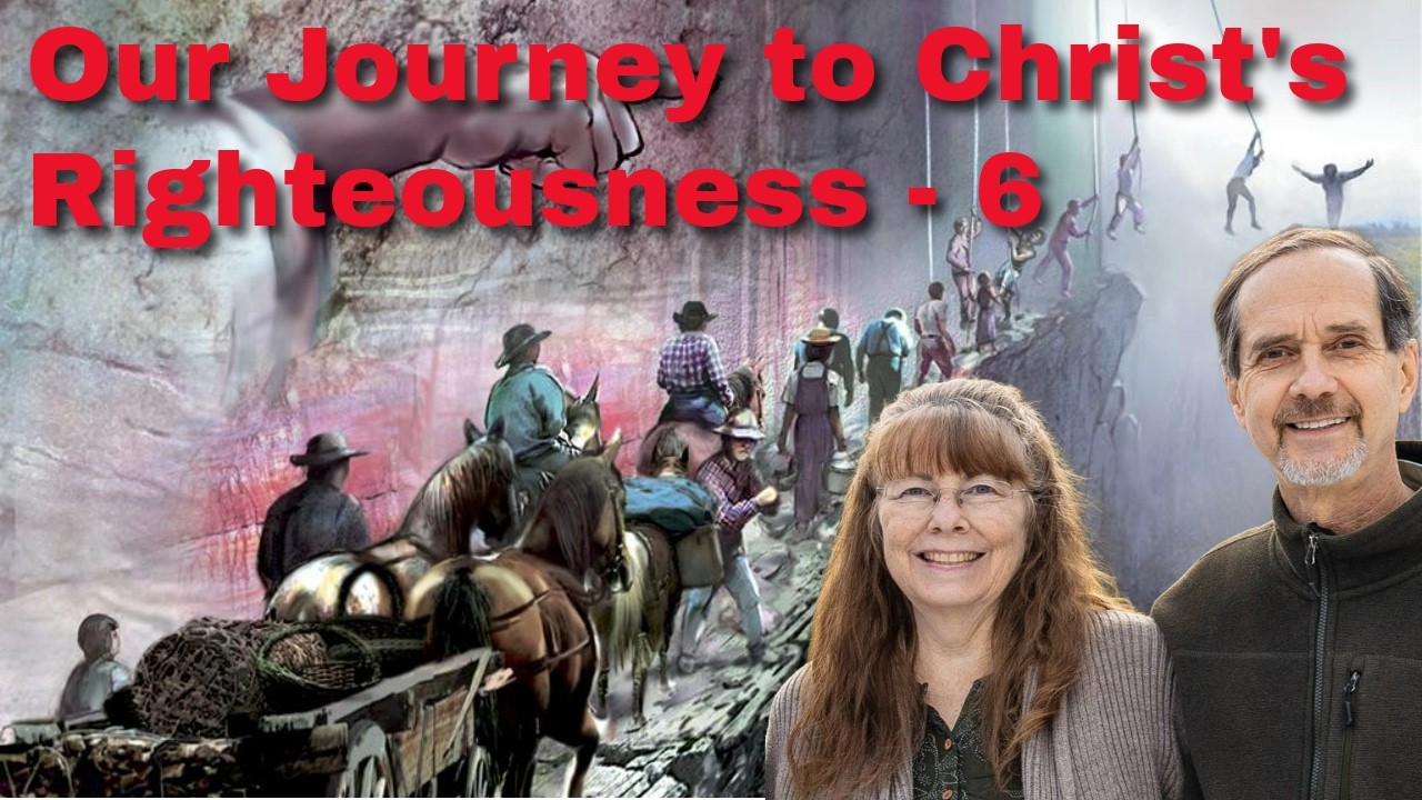 WALKING ON WATER  6 of 6 Our Journey of Christ's Righteousness
