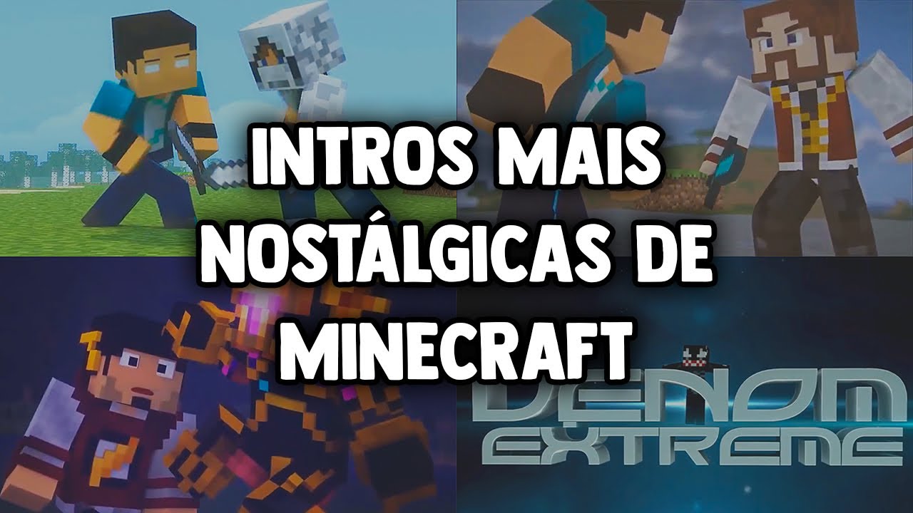 AS INTROS MAIS NOST&Aacute;LGICAS DOS YOUTUBERS DE MINECRAFT