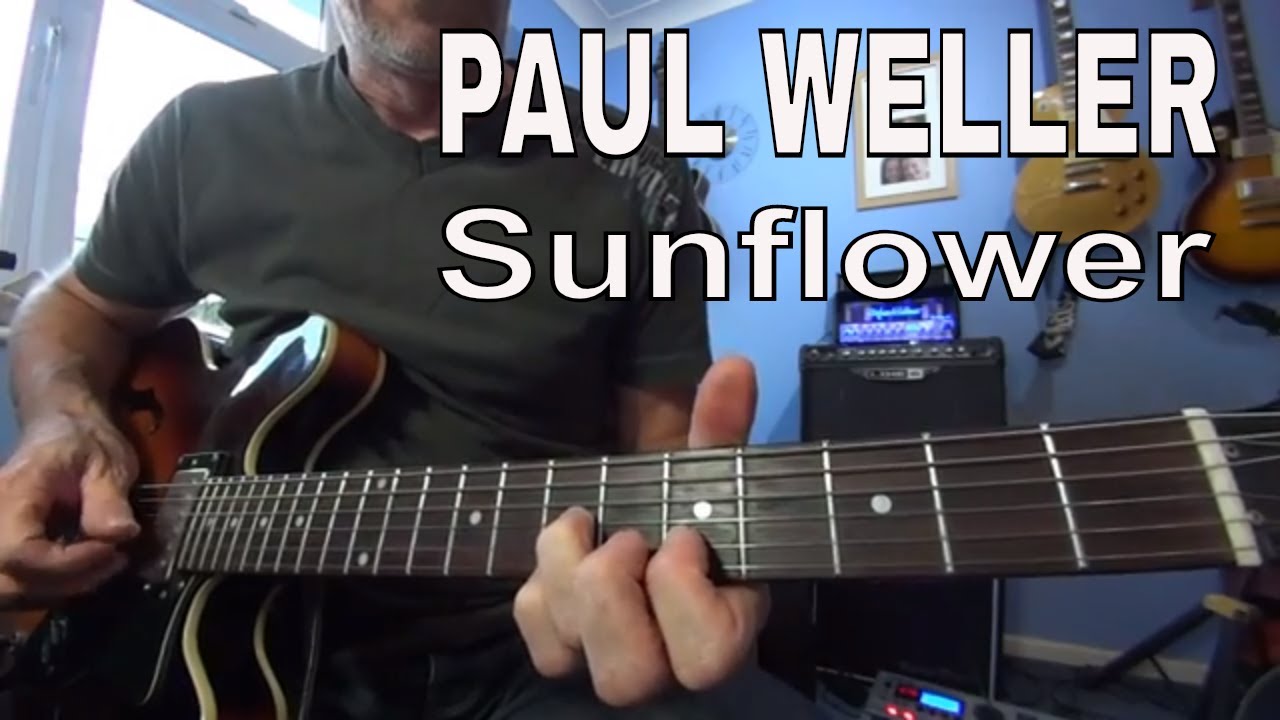 Sunflower -  Paul Weller - tutorial - guitar lesson / tutorial