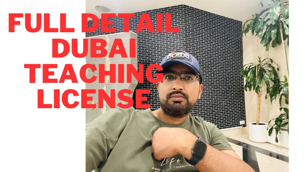 How to get Teaching License Dubai || Requirement and Expense of Dubai Teaching License ||