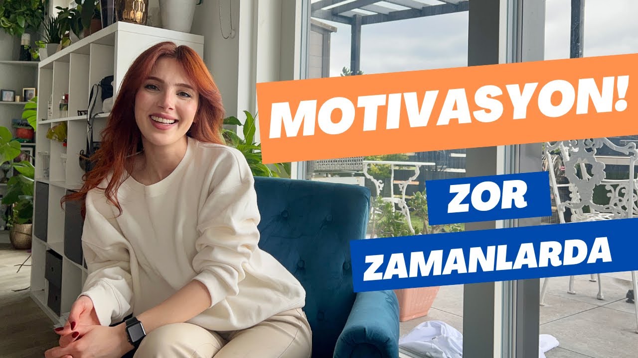 Zor Zamanlarda Motivasyon 💪🤩