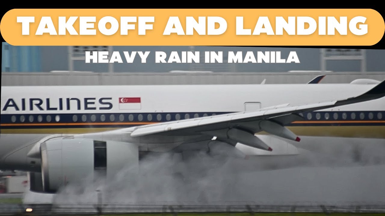 15 MINUTES of TAKEOFF and LANDING: Heavy Rain in MANILA