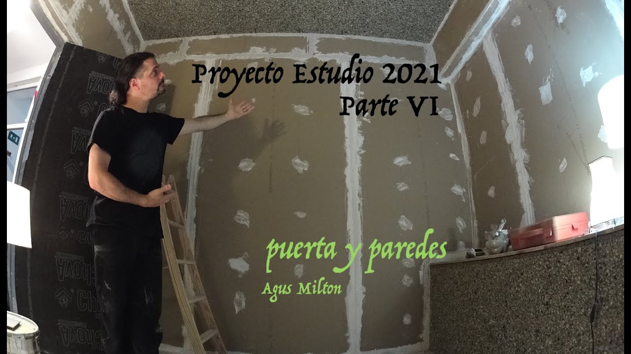 Proyecto Estudio 2021 - Parte VI - Construcción estudio de grabación - Paredes y puerta.
