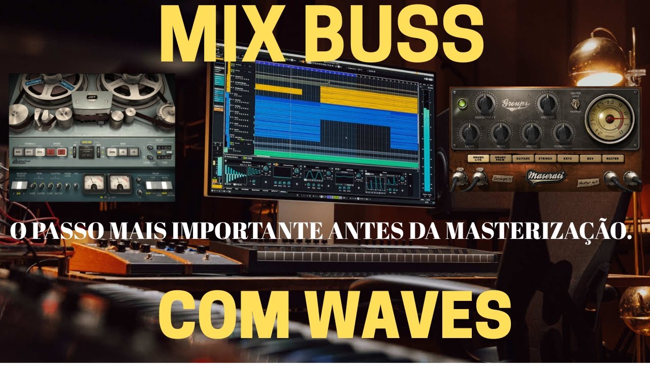 Mix Buss com Waves: O Passo Mais Importante Antes da Masteriza&ccedil;&atilde;o.