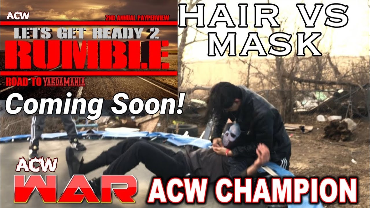 ACW: WAR #85 | Hair VS Mask Match! Title Match!
