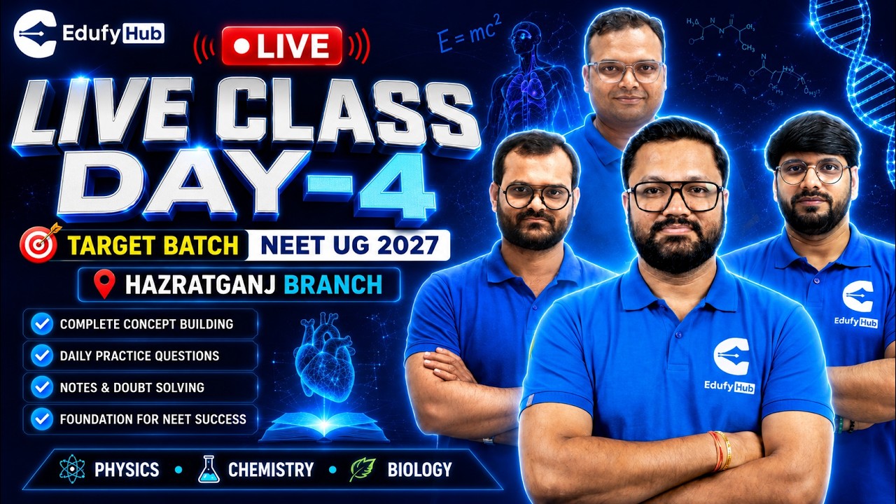 NEET UG 2027 Target Batch Day 4 Live Class Physics Chemistry Biology Hazratganj Branch Live