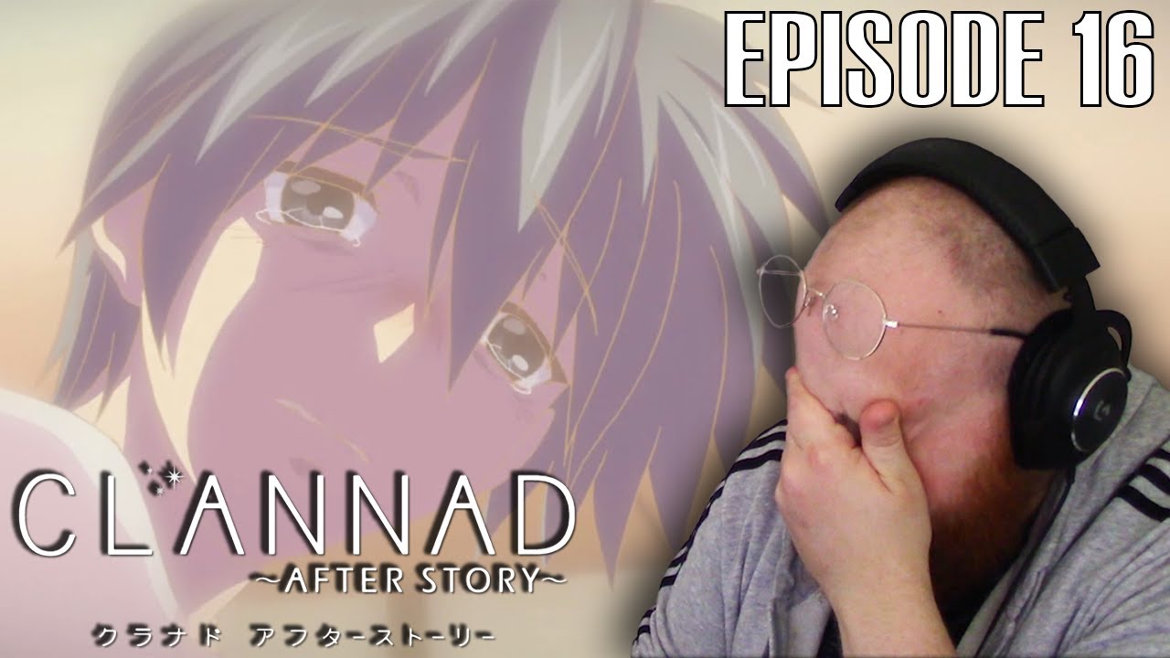 LaDix Reacts: Clannad: After Story | Episode 16