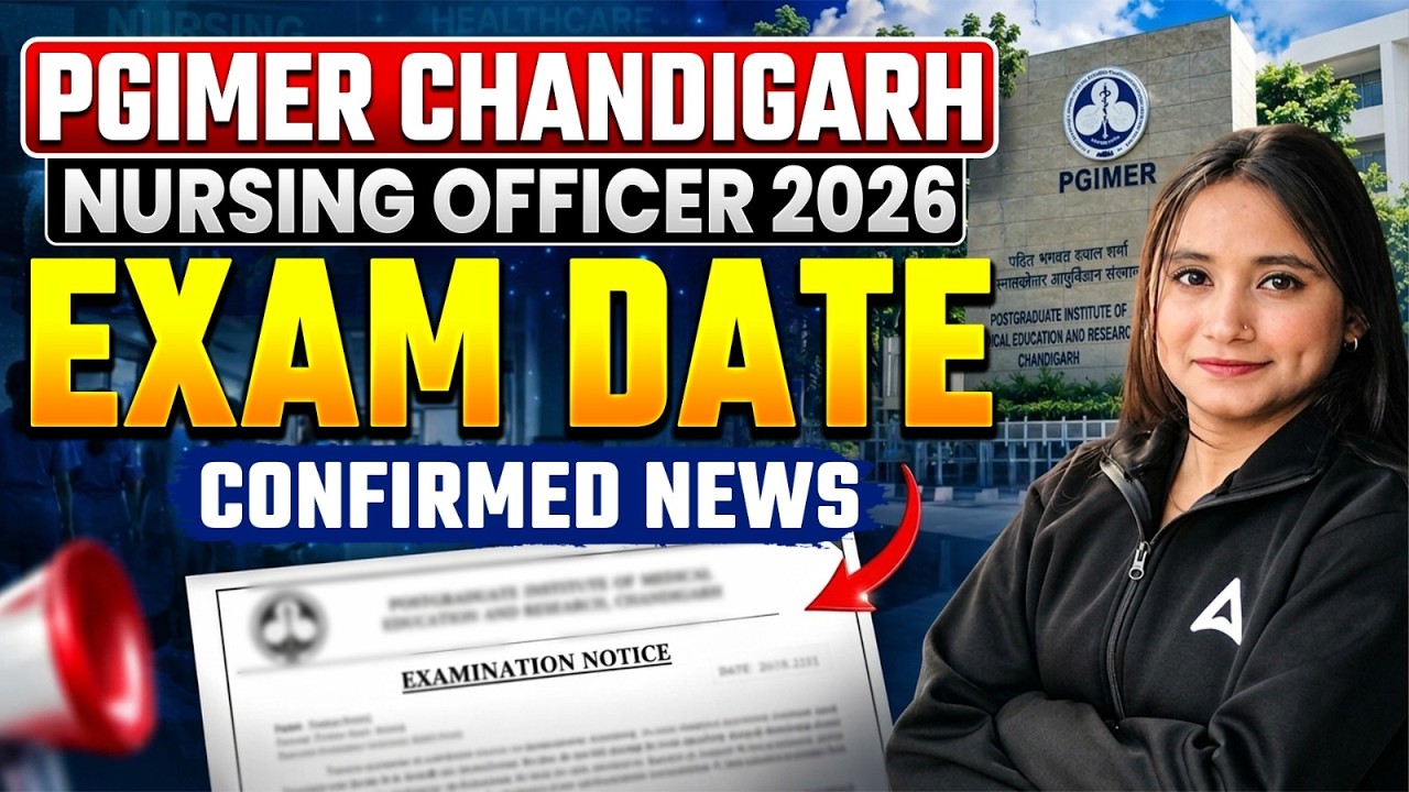 PGIMER Chandigarh Nursing Officer Vacancy 2026 | PGIMER Chandigarh Nursing Exam Date 2026 Confirmed?