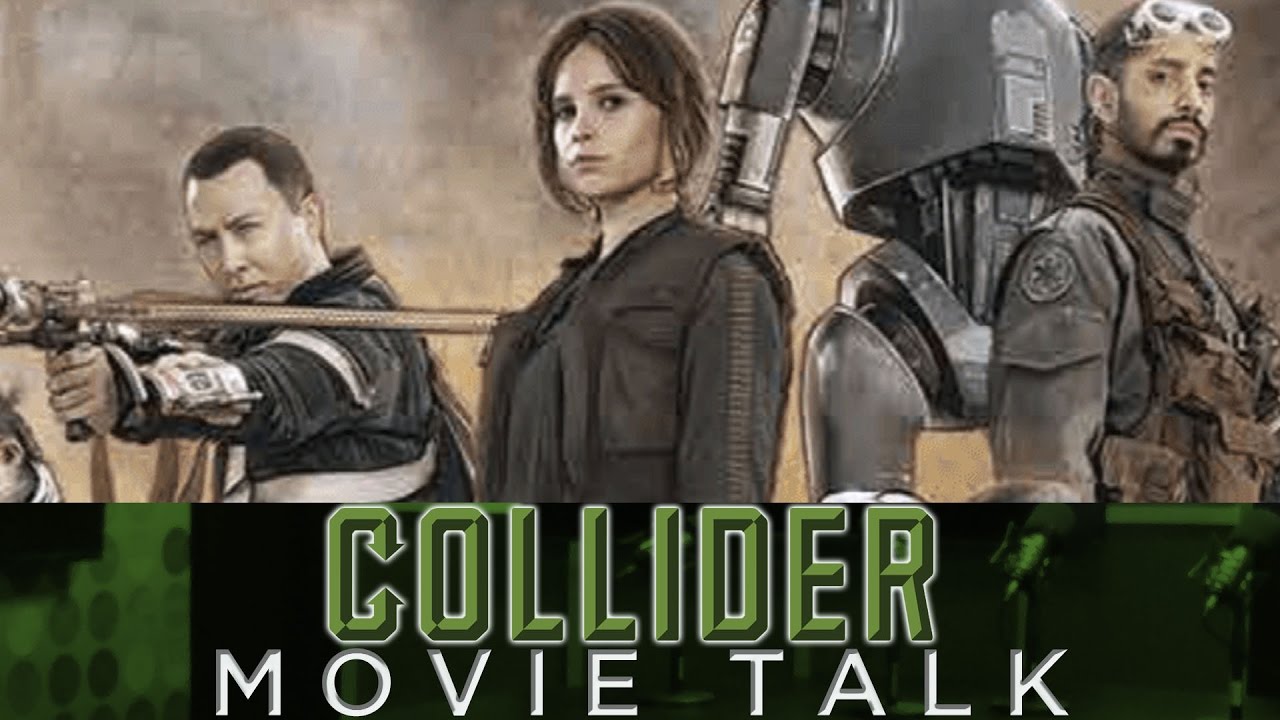 Movie Talk Reviews Rogue One - Collider Movie Talk