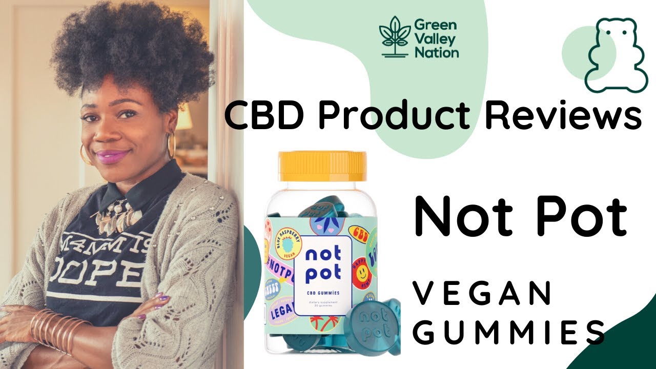 Not Pot Vegan CBD Gummies Review