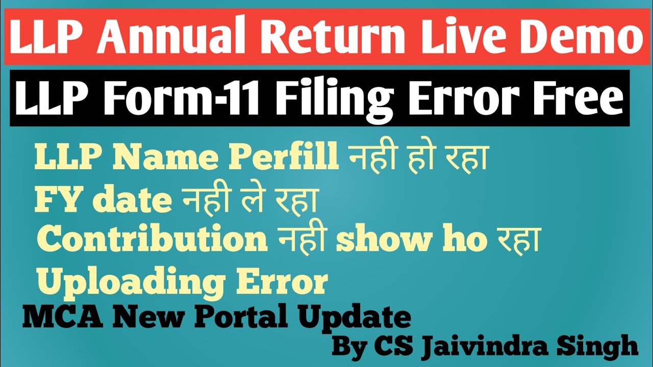 LLP Form-11 Live Demo II How to file LLP Form-11 Error Free by CS Jaivindra Singh