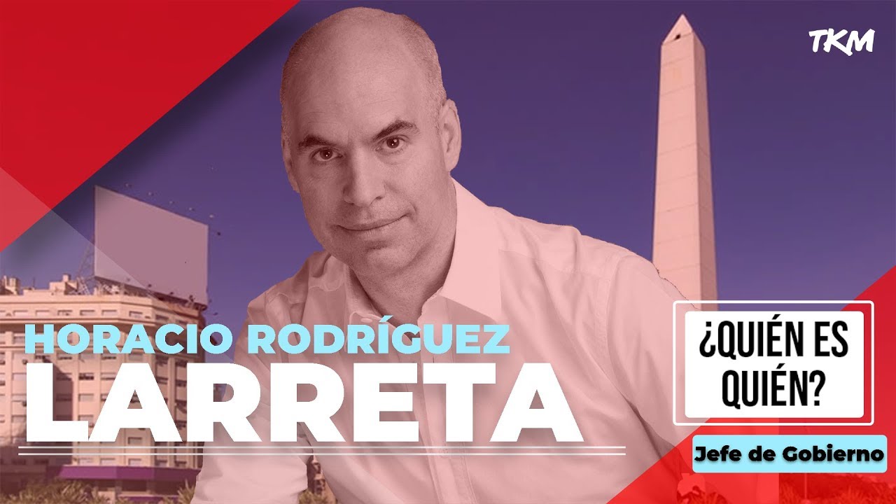 ¿Quién es Horacio Larreta? | ¿QUIÉN ES QUIÉN? ELECCIONES 2019